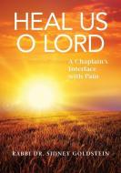 Heal Us O Lord di Sidney Goldstein edito da Urim Publications