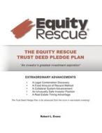 The Equity Rescue Trust Deed Pledge Plan di Robert L. Evans edito da VERTEL PUB