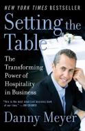 Setting the Table di Danny Meyer edito da Harper Perennial