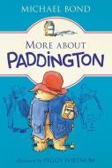 More about Paddington di Michael Bond edito da HARPERCOLLINS