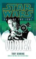 Star Wars: Fate of the Jedi - Vortex di Troy Denning edito da Cornerstone