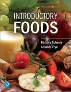Introductory Foods di Barbara Scheule, Amanda Frye edito da Pearson Education (us)