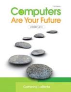 Computers Are Your Future Complete di Catherine LaBerta edito da Pearson Education (us)