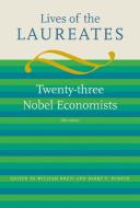 Lives of the Laureates - Twenty-three Nobel Economists 5e di William Breit edito da MIT Press