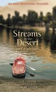 Streams in the Desert for Graduates: 366 Daily Devotional Readings di L. B. Cowman edito da ZONDERVAN
