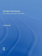 The New York School di Irving Sandler edito da Taylor & Francis Ltd