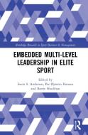 Embedded Multi-Level Leadership In Elite Sport edito da Taylor & Francis Ltd