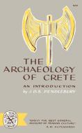The Archaeology of Crete: An Introduction di J. D. S. Pendlebury edito da W W NORTON & CO
