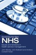 Governing the New NHS di John Storey, Dr. John Bullivant, Andrew Corbett-Nolan edito da Taylor & Francis Ltd
