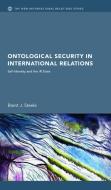Ontological Security in International Relations di Brent J. Steele edito da Routledge