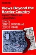 Views Beyond the Border Country di Dennis L. Dworkin edito da Routledge