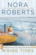 Rising Tides di Nora Roberts edito da Penguin Publishing Group