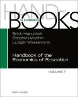 Handbook Of The Economics Of Education edito da North-Holland