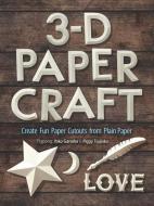 3-d Paper Craft di Yoko Ganaha, Piggy Tsujioka edito da Dover Publications Inc.