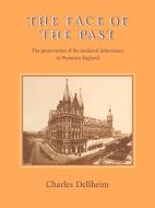 The Face of the Past di Charles Dellheim edito da Cambridge University Press