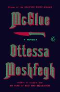 McGlue di Ottessa Moshfegh edito da Penguin LCC US