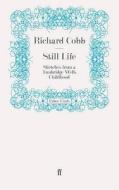 Still Life di Richard Cobb edito da Faber and Faber ltd.