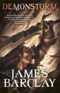 Demonstorm: The Legends of the Raven 3 di James Barclay edito da GOLLANCZ