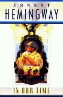 In Our Time di Ernest Hemingway edito da Simon + Schuster Inc.