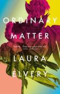 Ordinary Matter di Laura Elvery edito da UNIV OF QUEENSLAND