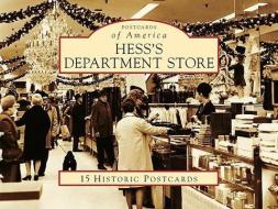 Hess's Department Store di Frank A. Whelan, Kurt D. Zwikl edito da Arcadia Publishing (SC)