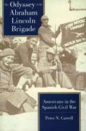 The Odyssey of the Abraham Lincoln Brigade di Peter N. Carroll edito da Stanford University Press
