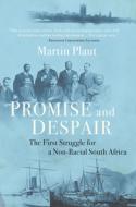 Promise and Despair di Martin Plaut edito da Ohio University Press
