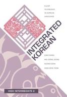 Integrated Korean: High Intermediate 2 di Sumi Chang, Hee-Jeong Jeong, Ho-Min Sohn edito da UNIV OF HAWAII PR