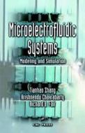 Microelectrofluidic Systems di Tianhao Zhang edito da CRC Press