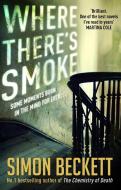 Where There's Smoke di Simon Beckett edito da Transworld Publ. Ltd UK