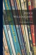 Ridge Willoughby; di Cena Christopher Draper edito da LIGHTNING SOURCE INC