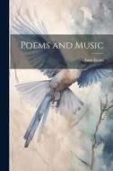 Poems and Music di Anne Evans edito da LEGARE STREET PR