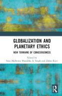 Globalization And Planetary Ethics edito da Taylor & Francis Ltd