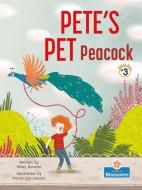 Pete's Pet Peacock di Vicky Bureau edito da BLOSSOMS BEGINNING READERS