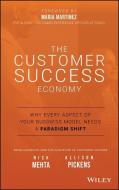 The Customer Obsessed Company: Why Customer Success Is Becoming the Only Competitive Advantage di Nick Mehta edito da WILEY