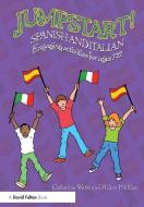Jumpstart! Spanish and Italian di Catherine Watts edito da Taylor & Francis Ltd