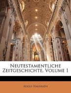 Neutestamentliche Zeitgeschichte, Erster Theil di Adolf Hausrath edito da Nabu Press