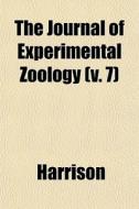 The Journal Of Experimental Zoology V. di B.D. Ed. Harrison edito da Lightning Source Uk Ltd