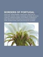 Borders Of Portugal: Portugal-spain Bord di Books Llc edito da Books LLC, Wiki Series