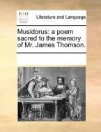 Musidorus di Multiple Contributors edito da Gale Ecco, Print Editions