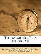 The Memoirs Of A Physician di Linden Simeon edito da Nabu Press