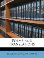 Poems And Translations di Frederic Rowland Marvin edito da Nabu Press