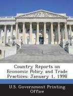 Country Reports On Economic Policy And Trade Practices edito da Bibliogov