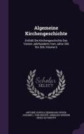 Algemeine Kirchengeschichte di Antoine Godeau, Bernhard Hyper edito da Palala Press
