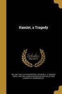 HAMLET A TRAGEDY di William 1564-1616 Shakespeare edito da WENTWORTH PR