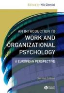 An Introduction To Work And Organizational Psychology edito da John Wiley And Sons Ltd