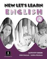New Let's Learn English Activity Book 2 di Don A. Dallas, Linda Pelham edito da Pearson Education Limited
