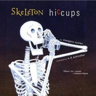 Skeleton Hiccups di Margery Cuyler edito da ALADDIN