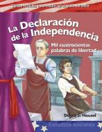 La Declaracion de la Independencia (the Declaration of Independence) (Spanish Version) (Mi Pais (My Country)): Mil Cuatr di Debra Housel edito da TEACHER CREATED MATERIALS