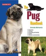 Pug Handbook di Brenda Belmonte edito da Barron's Educational Series Inc.,U.S.